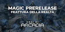 Torneo Prerelease Frattura della Realtà Sabato 26 Settembre