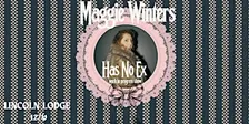 Maggie Winters Has No Ex (a work in progress show) 9PM