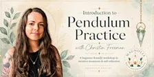 Introduction to Pendulum Practice with Christin Freeman