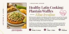 Network and Learn: Healthy Latin Cooking: Plantain Waffles
