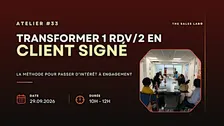 Atelier Transformer 1 rdv/2 en client signé