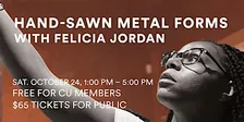Hand-Sawn Metal Forms w/ Felicia Jordan