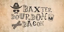 Baxter Bourbon Bacon