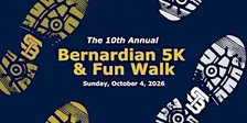 10th Annual Bernardian 5K and Fun Walk