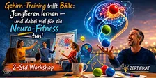 NEURO-JONGLAGE - Mit 3 Bällen zur mentalen Fitness - KÖLN