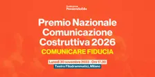 Premio Nazionale Comunicazione Costruttiva 2026 - Comunicare fiducia