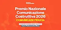 Premio Nazionale Comunicazione Costruttiva 2026 - Comunicare fiducia