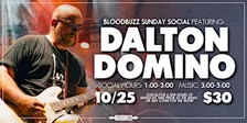 Bloodbuzz Sunday Social Featuring Dalton Domino - Bentonville, AR