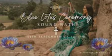 Blue Lotus Ceremony & Crystal Sound Bath