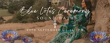 Blue Lotus Ceremony & Crystal Sound Bath