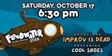 Floodwater Saturday: 6:30pm Improv