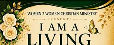 "I Am A Living Testimony" Women's Conference