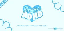Flourishing with ADHD - Small Group (Session 5: Building Systems That Work)