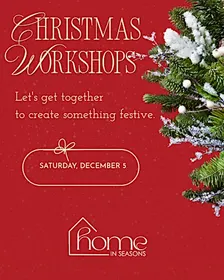 Christmas Workshops | Home in Seasons