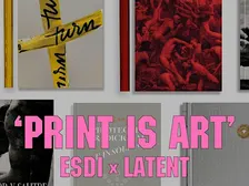 ESDI X LATENT presenten 'Print Is Art'