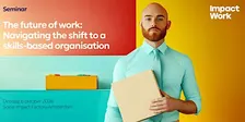 The future of work: Navigating the shift to a Skills-Based Organisation