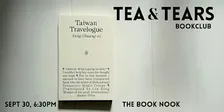 Tea & Tears Bookclub: 'Taiwan Travelogue’ by  Yang Shuang-zi