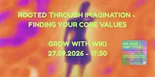 Rooted through Imagination - Guided meditation to deeply feel your values
