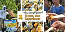Buzz on Over to Pinelawn for our 8th Annual Honeybee Experience!