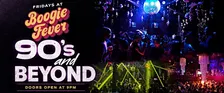 90’s & BEYOND | FRIDAYS AT BOOGIE FEVER