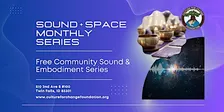 FREE Sound + Space: A Monthly Community Sound & Embodiment Series