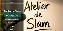 Atelier Slam