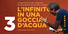 MARCO POZZA // L'infinito in una goccia d'acqua - 3° serata