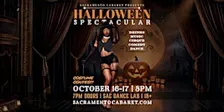 Sacramento Cabaret: HALLOWEEN SPECTACULAR