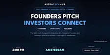 Tech Founders & Investors: Pitch & Connect I Amsterdam