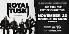 Royal Tusk @ Double Dragon