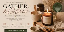 Gather & Glow
