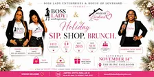 Holiday Sip, Shop & Brunch by Boss Lady Enterprises & House of Lovehard
