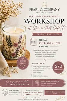 Candle + Floral Workshop at ShoreShot Cafe