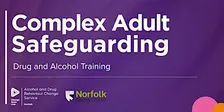 Complex Adult Safeguarding - Drug and Alcohol Training Session