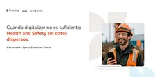 Cuando digitalizar no es suficiente: Health and Safety sin datos dispersos