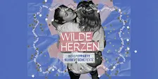 Wilde Herzen • Die Indie Pop Party mit deutschen Texten • Berlin
