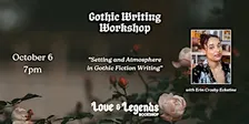 Gothic Writing Workshop: "Setting & Atmosphere" with Erin Crosby Eckstine
