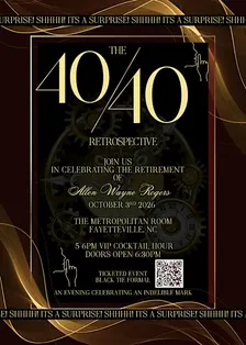 The 40/40 Retrospective - Allen W. Rogers SURPRISE Retirement Celebration