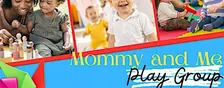 In-Person - Mommy & Me Playgroup