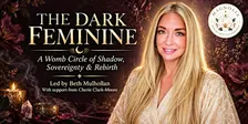 The Dark Feminine: A Womb Circle of Shadow, Sovereignty & Rebirth