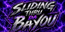 Sliding Thru Da Bayou
