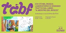 Chi c’è nel bosco, laboratorio di disegno - Con Erika De Pieri