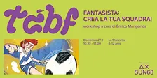 Fantasista: crea la tua squadra! - Con Enrico Marigonda