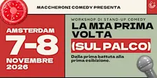 La Prima Volta (Sul Palco) - WS di stand-up comedy | Amsterdam 7-8 Nov