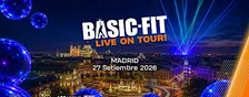 Basic-Fit Live On Tour! Madrid 2026