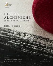 PIETRE ALCHEMICHE. IL PESO DI UNA LACRIMA | Fiormario Cilvini @lfdf