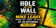 HOLE IN THE WALL – Mike Leahy Art Exhibition