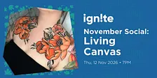 Ignite Social: November - Living Canvas
