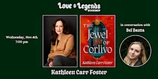 THE JEWEL OF CORLIVO: Kathleen Carr Foster in conversation with Bel Banta