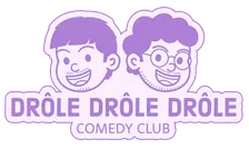 Drôle Drôle Drôle Comedy Club
